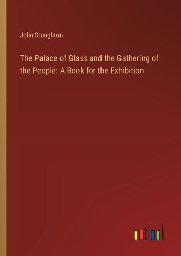 The Palace of Glass and the Gathering of the People