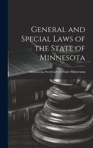 Cover image for General and Special Laws of the State of Minnesota