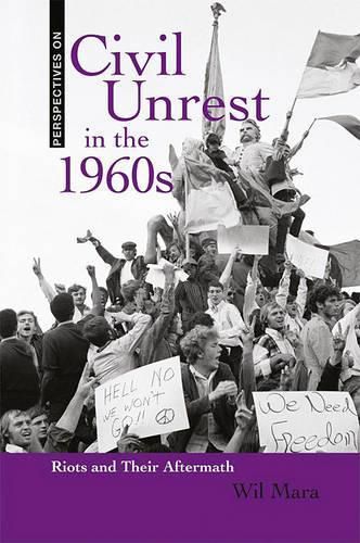 Cover image for Civil Unrest in the 1960's: Riots and Their Aftermath