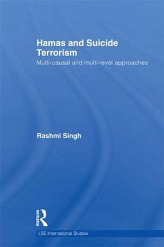 Cover image for Hamas and Suicide Terrorism: Multi-causal and multi-level approaches