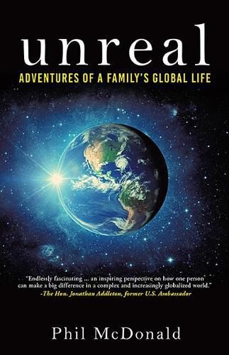 Cover image for Unreal: Adventures of a Family's Global Life