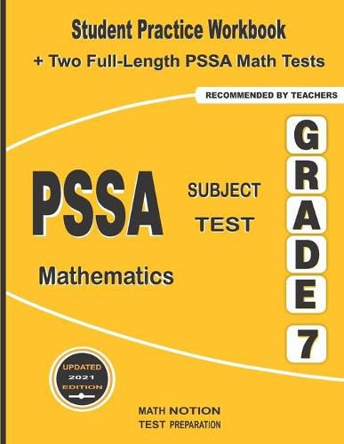 PSSA Subject Test Mathematics Grade 7: Student Practice Workbook + Two Full-Length PSSA Math Tests