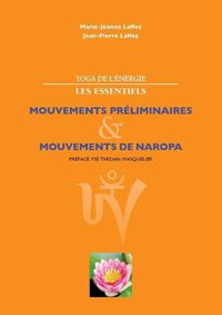 Cover image for Yoga de l'energie, les essentiels.: Mouvements preliminaires; mouvements de naropa