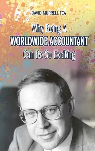 Cover image for Why Being A Worldwide Accountant Can Be So Exciting