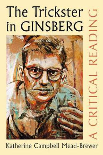 Cover image for The Trickster in Ginsberg: A Critical Reading