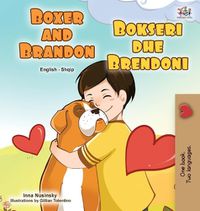 Cover image for Boxer and Brandon (English Albanian Bilingual Book for Kids)