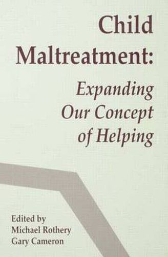 Cover image for Child Maltreatment: Expanding Our Concept of Helping