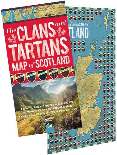 Cover image for The Clans and Tartans Map of Scotland (folded): A colourful, illustrated map of clan lands with 150 registered clan tartans, plus information about Highland Dress, the story of tartan, and the clan system.