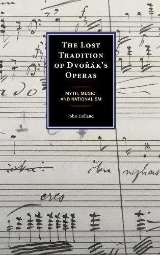 The Lost Tradition of Dvorak's Operas