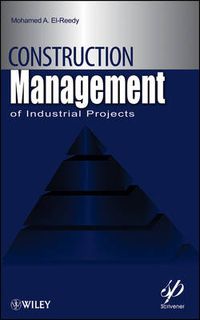 Cover image for Construction Management for Industrial Projects: A Modular Approach for Project Managers