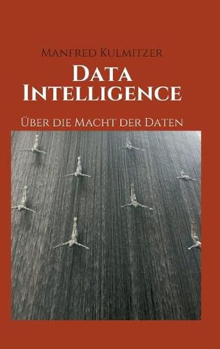 Cover image for Data Intelligence: UEber die Macht der Daten