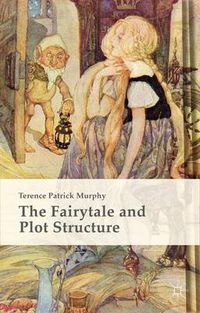 Cover image for The Fairytale and Plot Structure