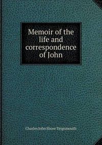 Cover image for Memoir of the life and correspondence of John