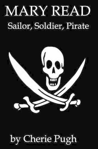 Cover image for Mary Read - Sailor, Soldier, Pirate