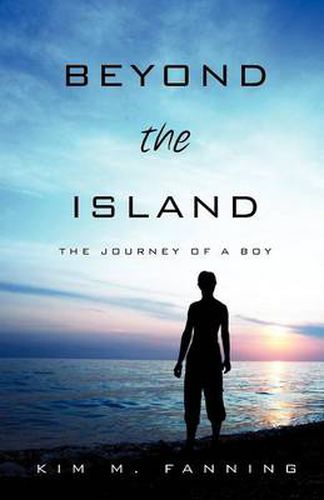 Cover image for Beyond the Island: The Journey of a Boy