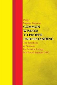 Cover image for Common Wisdom to Proper Understanding