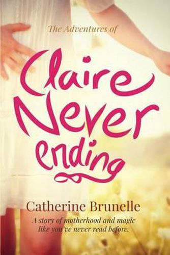 Cover image for The Adventures of Claire Never-Ending