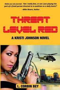 Cover image for Threat Level Red: A Kristi Johnson Novel