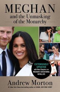 Cover image for Meghan and the Unmasking of the Monarchy