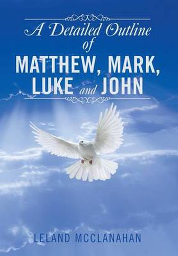 Cover image for A Detailed Outline of Matthew, Mark, Luke and John