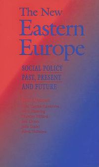 Cover image for The New Eastern Europe: Social Policy Past, Present and Future