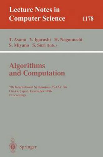 Cover image for Algorithms and Computation: 7th International Symposium, ISAAC '96, Osaka, Japan, December 16 - 18, 1996, Proceedings