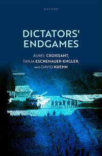 Cover image for Dictators' Endgames