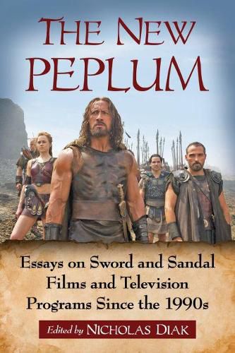 Cover image for The New Peplum: Essays on Sword and Sandal Films and Television Programs Since the 1990s