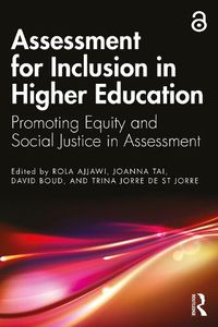 Cover image for Assessment for Inclusion in Higher Education: Promoting Equity and Social Justice in Assessment