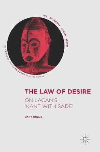 Cover image for The Law of Desire: On Lacan's 'Kant with Sade