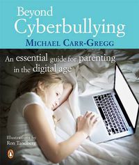 Cover image for Beyond Cyberbullying: An Essential Guide for parenting in the digital age