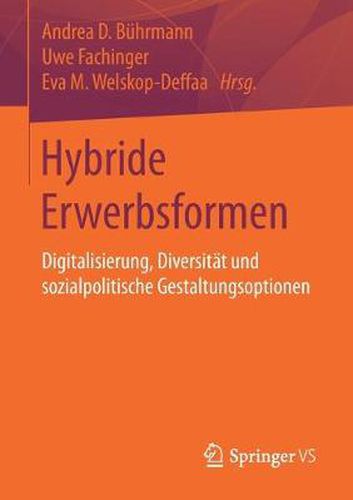 Cover image for Hybride Erwerbsformen: Digitalisierung, Diversitat und sozialpolitische Gestaltungsoptionen