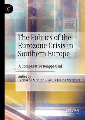 Cover image for The Politics of the Eurozone Crisis in Southern Europe: A Comparative Reappraisal