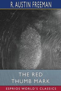 Cover image for The Red Thumb Mark (Esprios Classics)