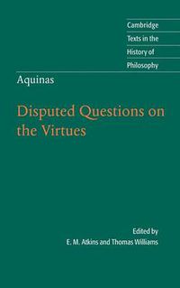 Cover image for Thomas Aquinas: Disputed Questions on the Virtues