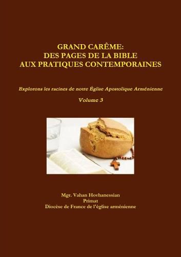 Grand Careme: des Pages de la Bible aux Pratiques Contemporaines