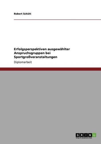 Cover image for Erfolgsperspektiven Ausgew hlter Anspruchsgruppen Bei Sportgro veranstaltungen