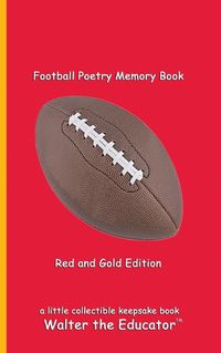 Cover image for Football Poetry Memory Book - Red and Gold Edition