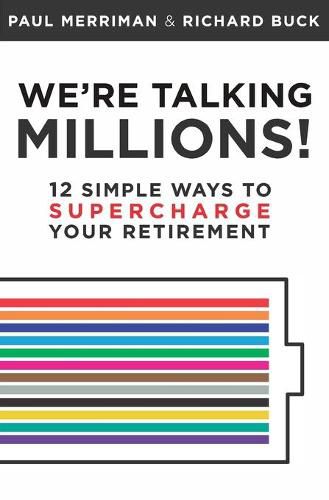 Cover image for We're Talking Millions!: 12 Simple Ways to Supercharge Your Retirement
