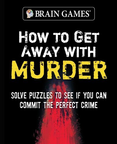 Cover image for Brain Games - How to Get Away with Murder (320 Pages)
