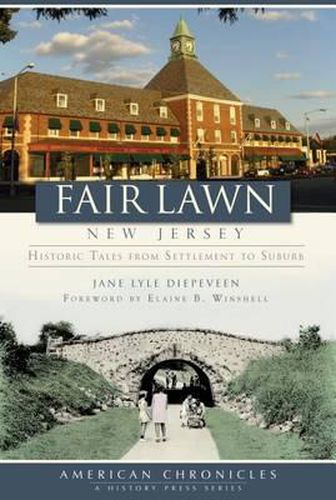 Cover image for Fair Lawn, New Jersey: Historic Tales from Settlement to Suburb