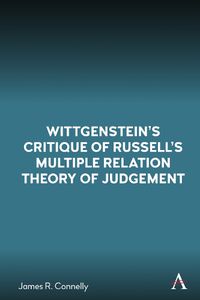 Cover image for Wittgenstein's Critique of Russell's Multiple Relation Theory of Judgement