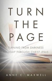 Cover image for Turn the Page: Turning from Darkness to Light through Christ Jesus