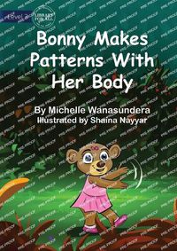 Cover image for Bonny Makes Patterns with her Body