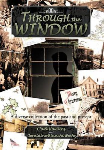 Cover image for Through the Window: A Diverse Collection of the Past and Present