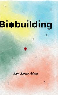 Cover image for Biobuilding