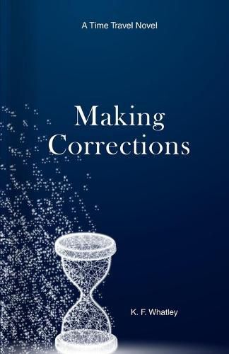 Cover image for Making Corrections: A Time Travel Novel