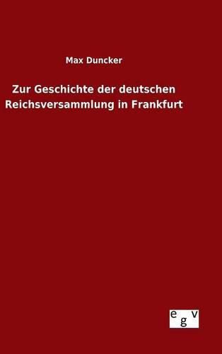 Zur Geschichte der deutschen Reichsversammlung in Frankfurt