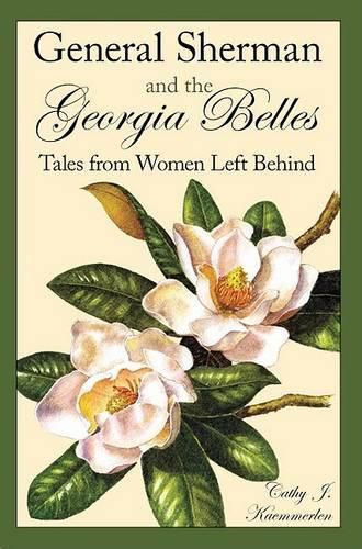 Cover image for General Sherman and the Georgia Belles: Tales from Women Left Behind