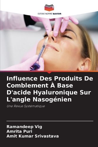 Cover image for Influence Des Produits De Comblement A Base D'acide Hyaluronique Sur L'angle Nasogenien